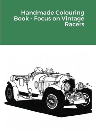 Cover for Ted Barber · Handmade Colouring Book - Focus on Vintage Racers (Paperback Book) (2020)