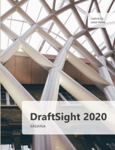 Cover for Lasse Home · DraftSight 2020 kasikirja (Paperback Book) (2020)