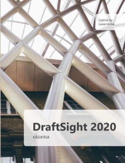 DraftSight 2020 kasikirja - Lasse Home - Książki - Lulu.com - 9781716906978 - 30 grudnia 2020