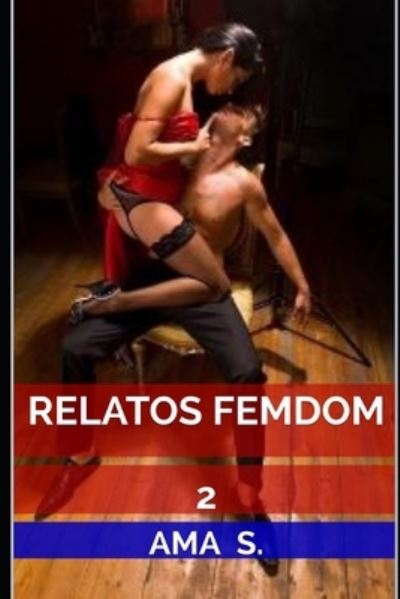 Cover for Ama S · Relatos femdom 2 (Paperback Book) (2018)