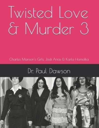 Cover for Paul Dawson · Twisted Love &amp; Murder 3 (Paperback Book) (2018)