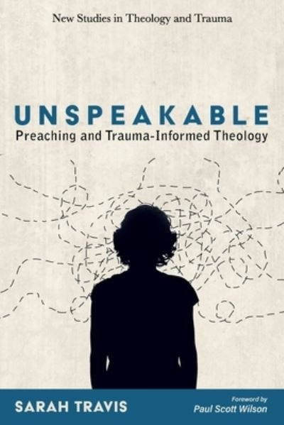 Unspeakable - Sarah Travis - Bøger - Wipf & Stock Publishers - 9781725267978 - 9. juni 2021