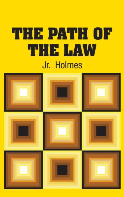 Cover for Jr. Oliver Wendell Holmes · The Path of the Law (Hardcover Book) (2018)