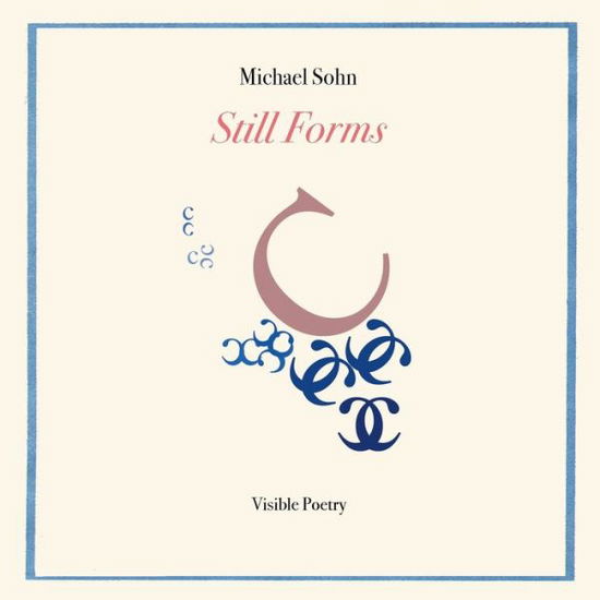 Still Forms - Michael Sohn - Books - Wet Cement Press - 9781732436978 - September 7, 2020