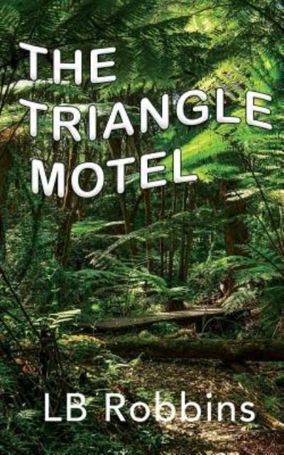 Cover for Lb Robbins · The Triangle Motel (Taschenbuch) (2019)