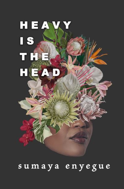 Cover for Sumaya Enyegue · Heavy is the Head (Paperback Book) (2023)