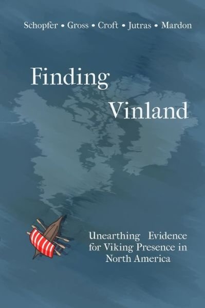 Cover for Alexandra Gross · Finding Vinland: Unearthing Evidence for Viking Presence in North America (Paperback Book) (2020)