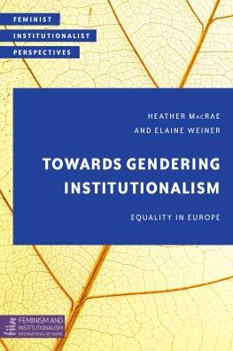 Cover for Heather Macrae · Towards Gendering Institutionalism: Equality in Europe (Pocketbok) (2017)