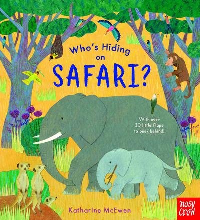 Cover for Katharine Mcewen · Who's Hiding on Safari? - Who's Hiding Here? (Kartongbok) (2019)