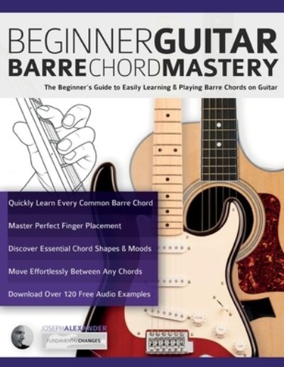 Cover for Mr Joseph Alexander · Beginner Guitar Barre Chord Mastery (Paperback Book) (2022)