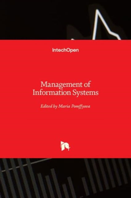 Management of Information Systems - Maria Pomffyova - Books - IntechOpen - 9781789841978 - October 24, 2018