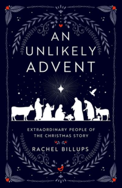 Unlikely Advent, An - Rachel Billups - Livros - Abingdon Press - 9781791028978 - 5 de setembro de 2023