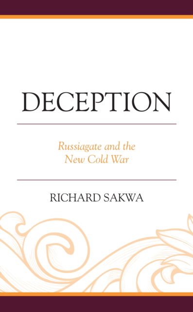 Cover for Richard Sakwa · Deception: Russiagate and the New Cold War (Taschenbuch) (2023)