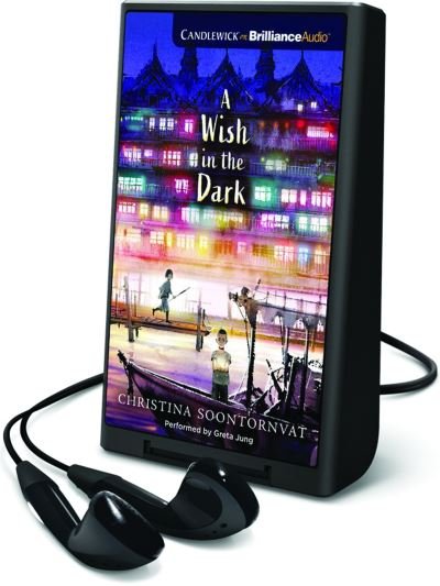 Cover for Christina Soontornvat · A Wish in the Dark (N/A) (2020)