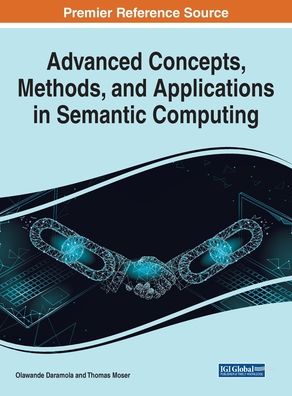 Cover for Olawande Daramola · Advanced Concepts, Methods, and Applications in Semantic Computing (Hardcover Book) (2020)