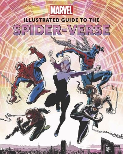 Cover for Marc Sumerak · Marvel: Illustrated Guide to the Spider-Verse (Gebundenes Buch) (2023)