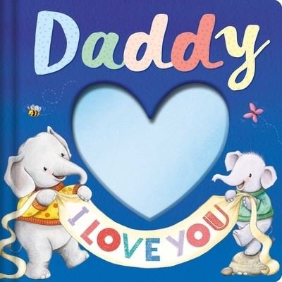 Cover for IglooBooks · Daddy I Love You (Bog) (2023)
