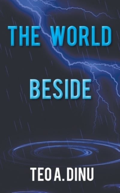 Teo A. Dinu · The World Beside (Paperback Book) (2022)