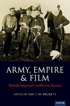 Cover for Army, Empire and Film: British Imperial Conflict on Screen (Hardcover Book) (2025)
