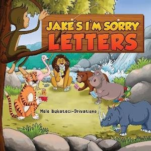 Cover for Mele Bukateci-Drivationo · Jake's I'm Sorry Letters (Paperback Book) (2021)