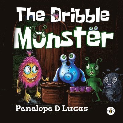 Penelope D Lucas · The Dribble Monster (Paperback Bog) (2024)