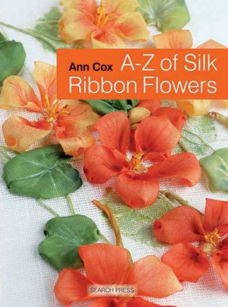 Cover for Ann Cox · A-Z of Silk Ribbon Flowers (Paperback Book) (2013)