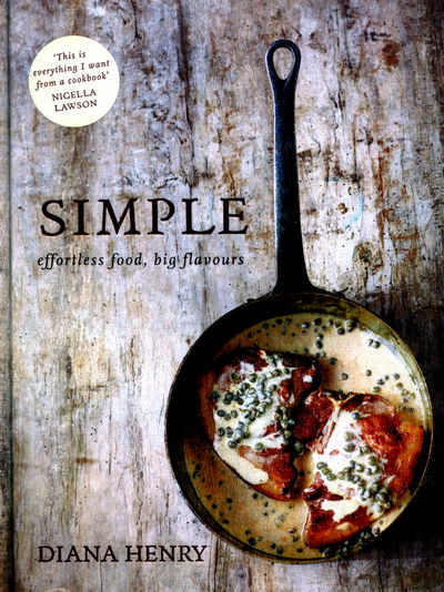 Cover for Diana Henry · SIMPLE: effortless food, big flavours (Inbunden Bok) (2016)