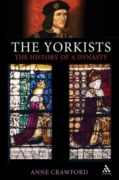 Cover for Anne Crawford · The Yorkists: The History of a Dynasty (Paperback Book) (2008)