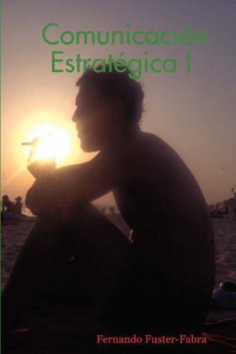 Cover for Fernando Fuster-fabra · Comunicacin Estratgica I (Pocketbok) [Spanish edition] (2007)