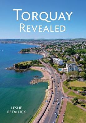 Cover for Leslie Retallick · Torquay Revealed (Paperback Book) (2013)