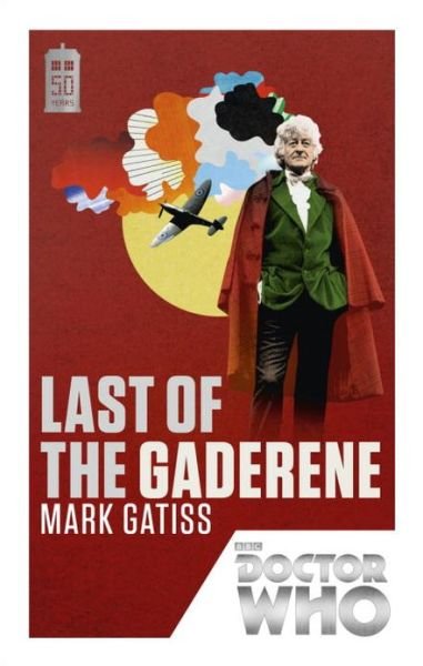 Cover for Mark Gatiss · Doctor Who: Last of the Gaderene: 50th Anniversary Edition (Pocketbok) (2013)