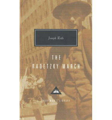 Cover for Joseph Roth · The Radetzky March - Everyman's Library CLASSICS (Gebundenes Buch) [New edition] (1996)