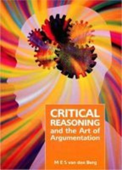 Cover for M. E. S. Van Den Berg · Critical Reasoning and the Art of Argumentation (Pocketbok) (2010)