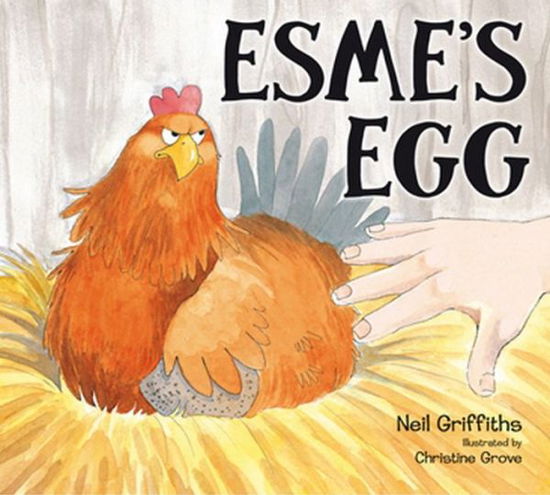 Esme's Egg - Neil Griffiths - Kirjat - Red Robin Books - 9781905434978 - torstai 27. syyskuuta 2012