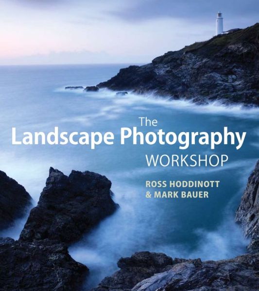 Cover for R Hoddinott · The Landscape Photography Workshop (Paperback Book) (2012)