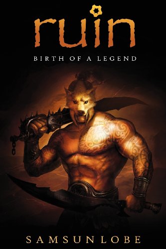 Cover for Samsun Lobe · Ruin: Birth of a Legend (Paperback Book) (2012)