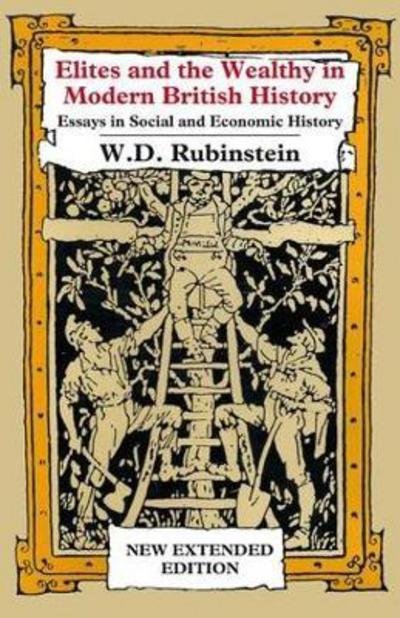 Cover for Wiliam D Rubinstein · Elites Wealthy Modern British History (Hardcover Book) (2016)