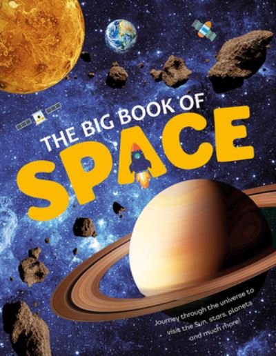 Cover for Emily Kington · The Big Book Of Space: Journey through the universe to visit the Sun, Moon and Planets in our Solar System. Check out cool space facts of the past, present and the future (Pocketbok) (2022)