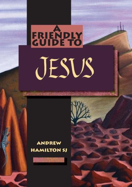 Cover for Andrew Hamilton · Friendly Guide to Jesus (Paperback Book) (2011)