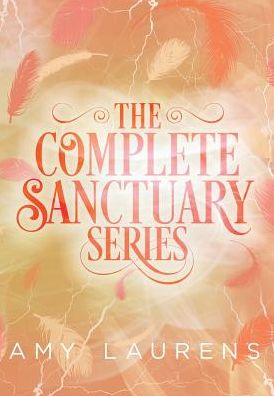 Cover for Amy Laurens · The Complete Sanctuary Series (Hardcover Book) (2018)