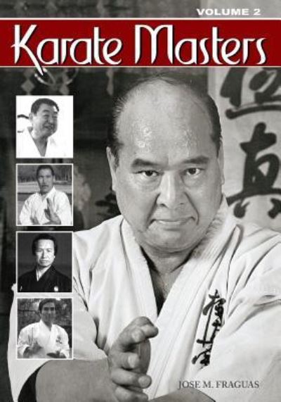 Karate Masters Volume 2 - Jose M Fraguas - Books - Empire Books - 9781933901978 - October 10, 2006