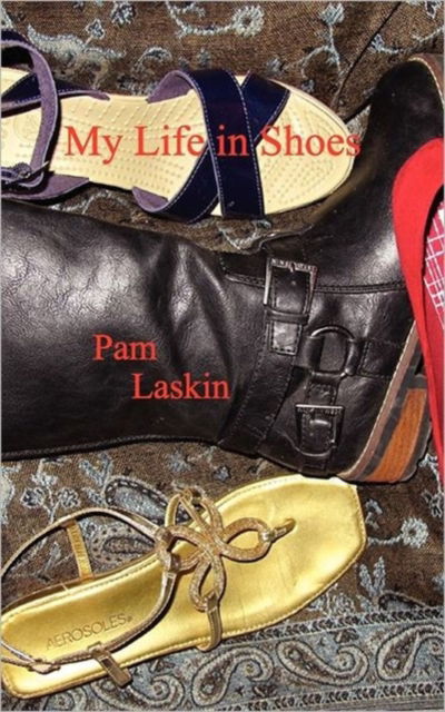 Cover for Pamela Laskin · My Life in Shoes (Hardcover Book) (2011)