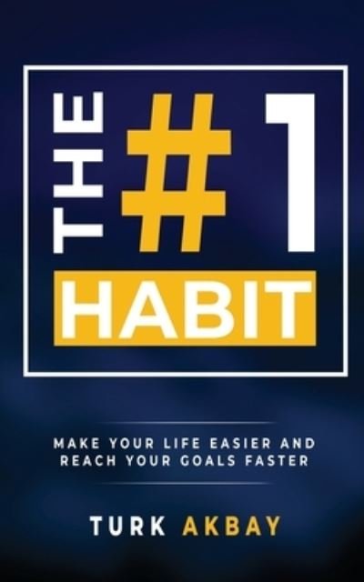 Cover for Turk Akbay · The #1 Habit (Paperback Book) (2020)