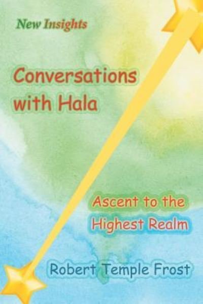 Cover for Robert Frost · Conversations with Hala: Ascent to the Highest Realm (Paperback Book) (2018)
