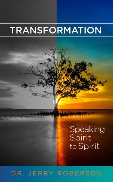 Cover for Dr. Jerry Roberson · Transformation: Speaking Spirit to Spirit (Gebundenes Buch) (2020)