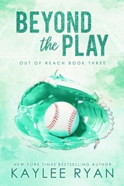 Beyond the Play - Special Edition - Kaylee Ryan - Livros - Ryan, Kaylee - 9781949151978 - 13 de agosto de 2023