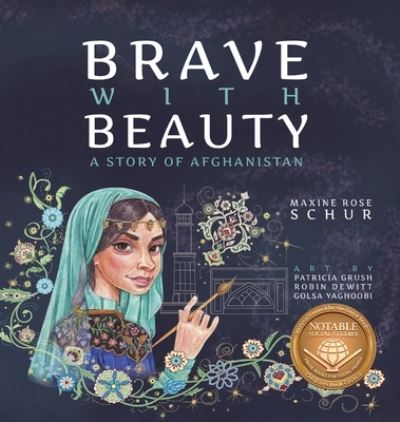 Cover for Maxine Rose Schur · Brave with Beauty: A Story of Afghanistan (Inbunden Bok) (2019)