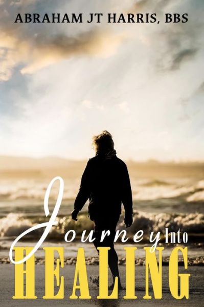 Cover for Abraham Harris · Journey Into Healing (Paperback Bog) (2021)