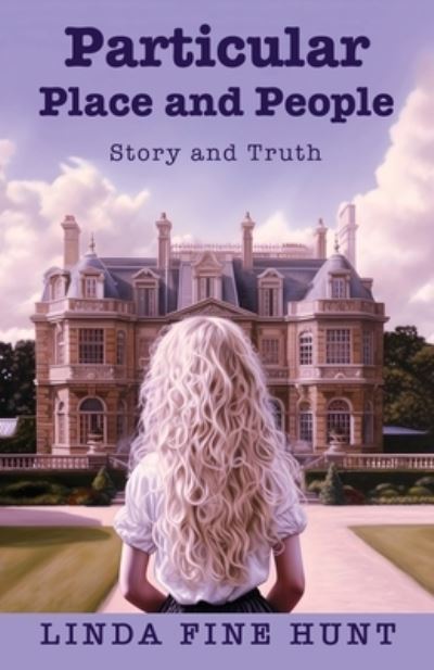 Cover for Linda Fine Hunt · Particular Place and People (Paperback Book) (2023)