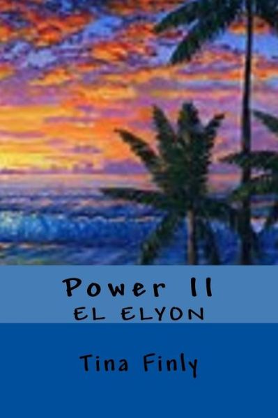 Cover for Tina Finly · Power II : El Elyon (Paperback Book) (2017)